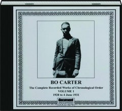 BO CARTER, VOLUME 1, 1928 TO 4 JUNE 1931