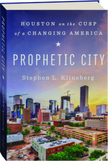 PROPHETIC CITY: Houston on the Cusp of a Changing America