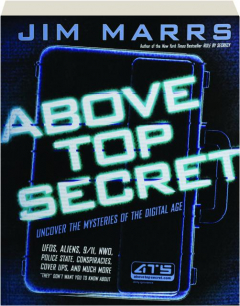 ABOVE TOP SECRET: Uncover the Mysteries of the Digital Age