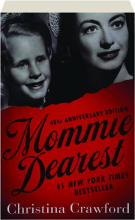 MOMMIE DEAREST, 40TH ANNIVERSARY EDITION