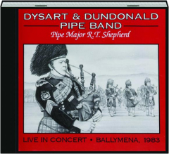 DYSART & DUNDONALD PIPE BAND: Live in Concert