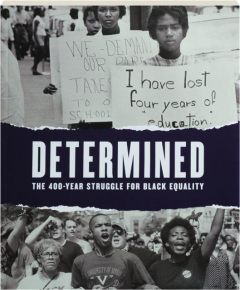 DETERMINED: The 400-Year Struggle for Black Equality