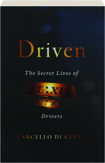 DRIVEN: The Secret Lives of Taxi Drivers