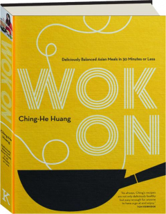 WOK ON: Deliciously Balanced Asian Meals in 30 Minutes or Less