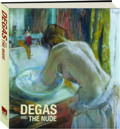 DEGAS AND THE NUDE