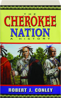 THE CHEROKEE NATION: A History
