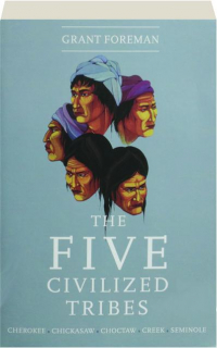 THE FIVE CIVILIZED TRIBES