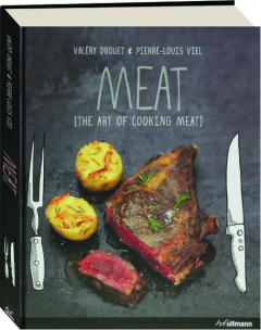 MEAT: The Art of Cooking Meat