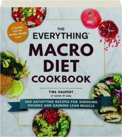 THE EVERYTHING MACRO DIET COOKBOOK