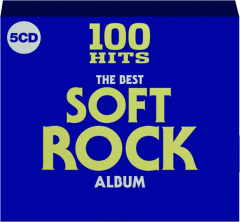 THE BEST SOFT ROCK ALBUM: 100 Hits