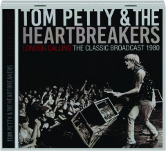 TOM PETTY & THE HEARTBREAKERS: London Calling