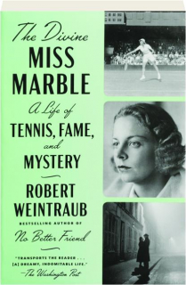 THE DIVINE MISS MARBLE: A Life of Tennis, Fame, and Mystery