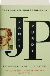 THE COMPLETE SHORT STORIES OF JAMES PURDY