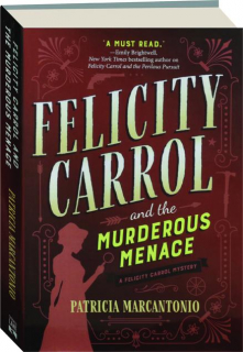 FELICITY CARROL AND THE MURDEROUS MENACE