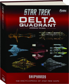 <I>STAR TREK</I> SHIPYARDS: Delta Quadrant