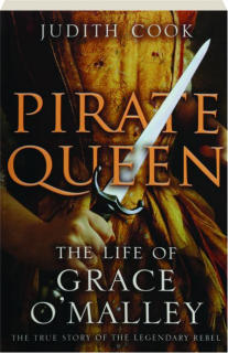 PIRATE QUEEN: The Life of Grace O'Malley