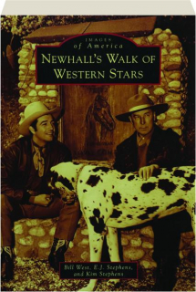 NEWHALL'S WALK OF WESTERN STARS: Images of America