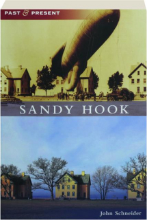 SANDY HOOK: Past & Present