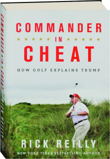 COMMANDER IN CHEAT: How Golf Explains Trump
