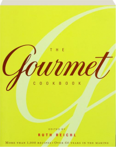THE <I>GOURMET</I> COOKBOOK: More Than 1,000 Recipes