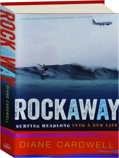 ROCKAWAY: Surfing Headling into a New Life