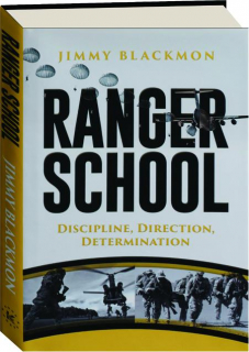 RANGER SCHOOL: Discipline, Direction, Determination