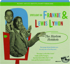 SPOTLIGHT ON FRANKIE & LEWIS LYMON: The Harlem Hotshots