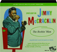 SPOTLIGHT ON JIMMY MCCRACKLIN: The Rockin' Man