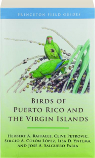 BIRDS OF PUERTO RICO AND THE VIRGIN ISLANDS, REVISED THIRD EDITION