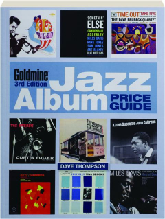 <I>GOLDMINE</I> JAZZ ALBUM PRICE GUIDE, 3RD EDITION