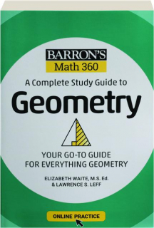 A COMPLETE STUDY GUIDE TO GEOMETRY: Barron's Math 360