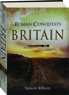 ROMAN CONQUESTS: Britain