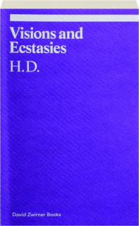 VISIONS AND ECSTASIES: Selected Essays