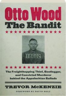 OTTO WOOD, THE BANDIT