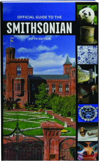 OFFICIAL GUIDE TO THE SMITHSONIAN, FIFTH EDITION