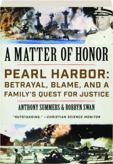 A MATTER OF HONOR: Pearl Harbor--Betrayal, Blame, and a Family's Quest for Justice
