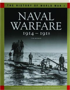 NAVAL WARFARE 1914-1918: The History of World War I