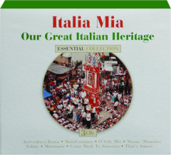 ITALIA MIA: Our Great Italian Heritage