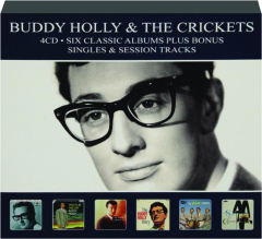 BUDDY HOLLY & THE CRICKETS: Six Classic Albums Plus Bonus Singles & Session Tracks