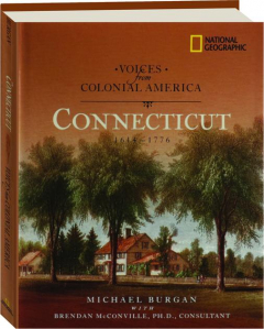 CONNECTICUT, 1614-1776: Voices from Colonial America