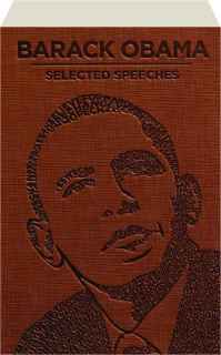 BARACK OBAMA: Selected Speeches