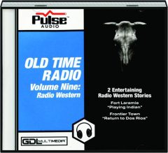OLD TIME RADIO, VOLUME NINE: Radio Western
