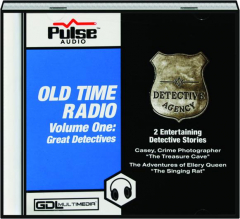 OLD TIME RADIO, VOLUME ONE: Great Detectives