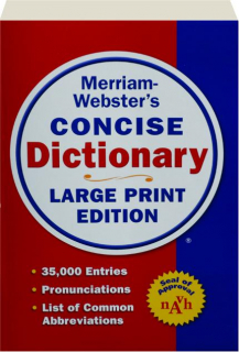 MERRIAM-WEBSTER'S CONCISE DICTIONARY, LARGE PRINT EDITION