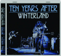 TEN YEARS AFTER: Winterland