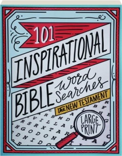 101 INSPIRATIONAL BIBLE WORD SEARCHES: The New Testament