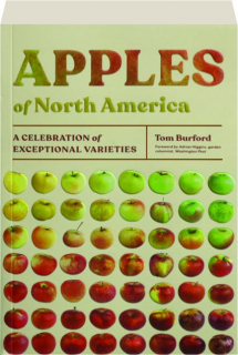APPLES OF NORTH AMERICA: A Celebration of Exceptional Varieties