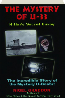 THE MYSTERY OF U-33: Hitler's Secret Envoy