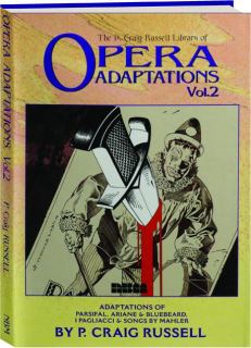 THE P. CRAIG RUSSELL LIBRARY OF OPERA ADAPTATIONS, VOL. 2