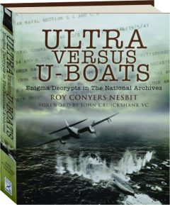 ULTRA VERSUS U-BOATS: Enigma Decrypts in the National Archives
